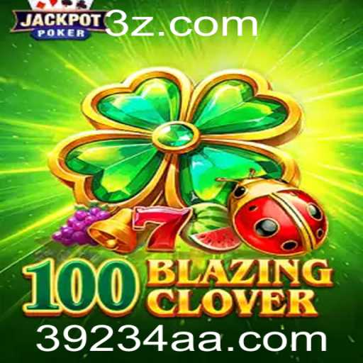 Explorando 100BlazingClover: O Novo Jogo Que Está Dominando 39234.com