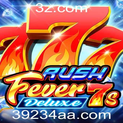 Descubra o Jogo Empolgante RushFever7sDeluxe e Suas Regras